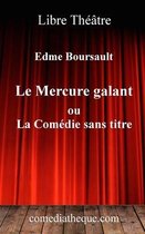 Le Mercure Galant ou la Comedie sans titre