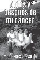 Antes y despues de mi cancer