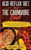 Acid Reflux Diet and The Carnivore Diet