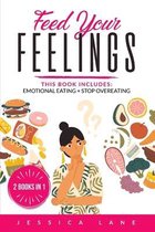 Feed Your Feelings: This Book Includes