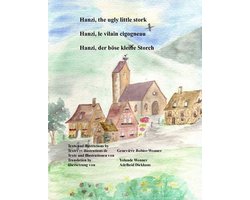 Hanzi, the ugly little stork / Hanzi, le vilain cigogneau / Hanzi, der böse kleine Storch