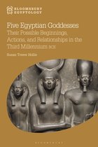Bloomsbury Egyptology- Five Egyptian Goddesses