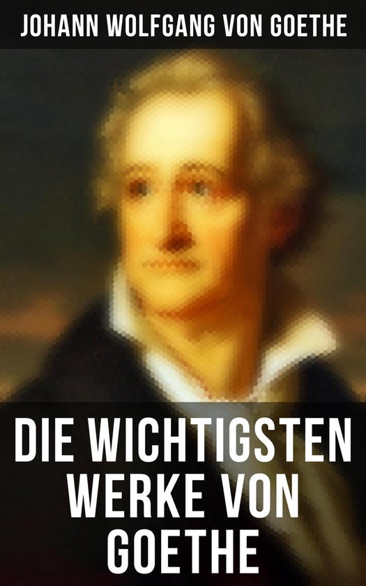 Die wichtigsten Werke von Goethe - cover