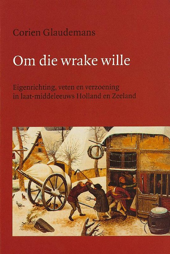 Cover van het boek 'Om die wrake wille / druk 1' van C. Glaudemans