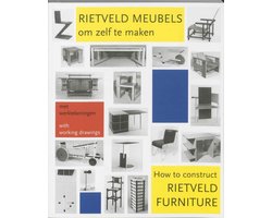 Rietveld meubels om zelf te maken = How to construct Rietveld furniture