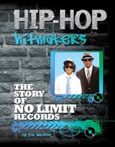 Hip-Hop Hitmakers - The Story of No Limit Records
