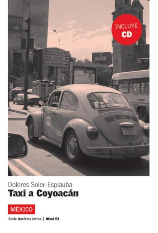 Boekomslag 'Taxi a Coyoacán' met een klassieke Volkswagen Kever in een Mexicaanse straat en rode 'Incluye CD'-badge.