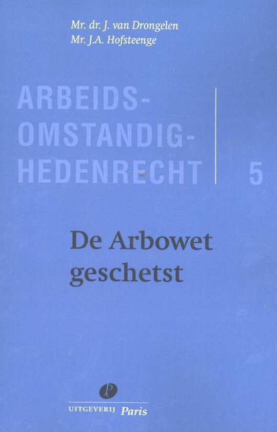 Arbeidsomstandighedenrecht 5 - De Arbowet geschetst - cover