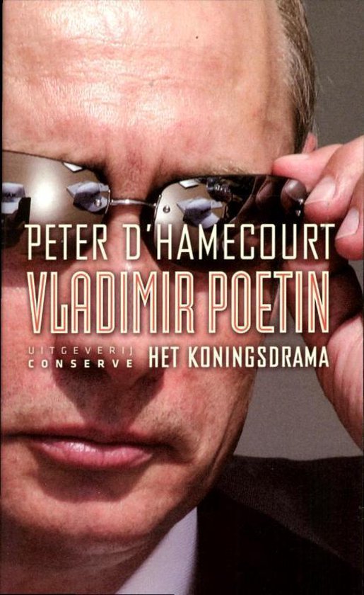Cover van het boek 'Vladimir Poetin - Het koningsdrama' van P. d' Hamecourt