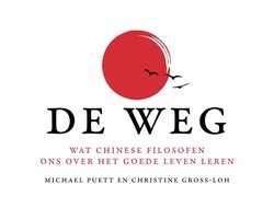 De weg. Wat Chinese filosofen ons over het goede leven leren (452) Dwarsligger