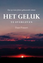 Boek cover Het geluk te overleven van Daan Fousert