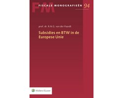 Fiscale monografieën 94 - Subsidies en BTW in de Europese Unie