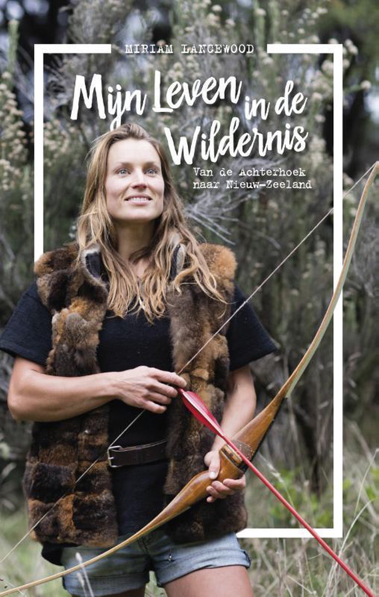 Mijn leven in de wildernis – Miriam Lancewood
