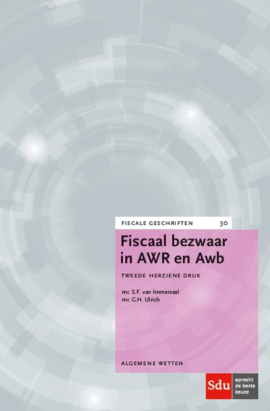 Fiscale geschriften 30 -   Fiscaal Bezwaar in AWR en Awb - cover