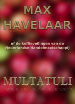 Max Havelaar of de koffieveilingen van de Nederlandse Handelmaatschappij