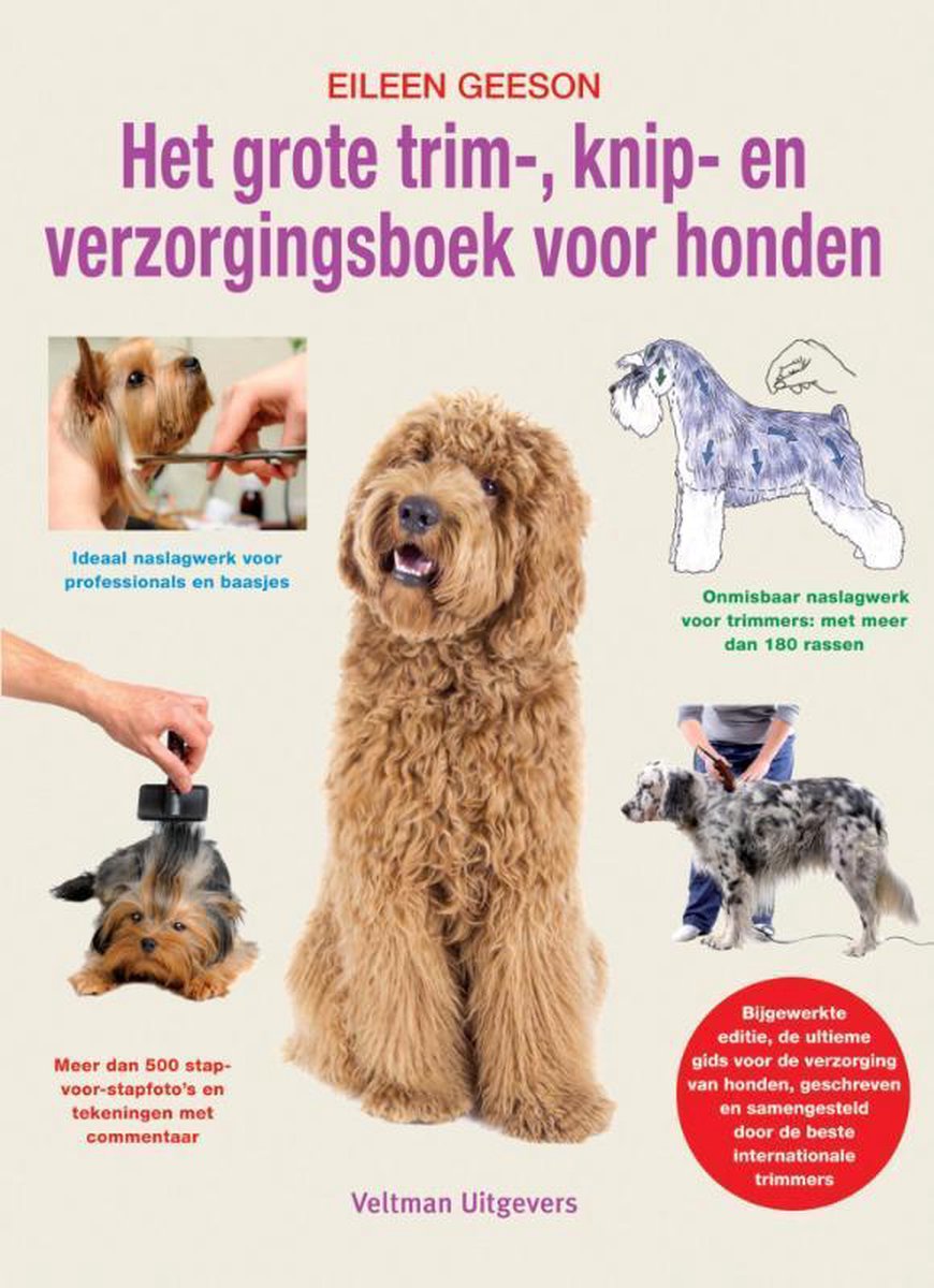 Het Grote Trim-, Knip- En Verzorgingsboek Voor Honden, Eileen Geeson |  9789048313914 |... | Bol.Com