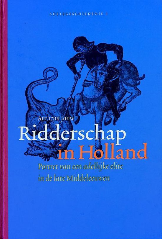 Cover van het boek 'Ridderschap in Holland / druk 2' van Antheun Janse