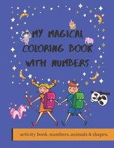 My magical coloring book with numbers