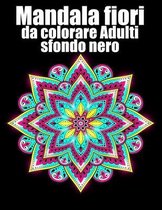 Mandala fiori da colorare adulti sfondo nero