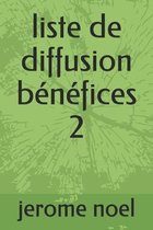 liste de diffusion benefices 2