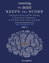 Learning The Body Keeps The Score