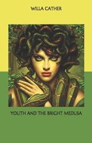 Youth and the Bright Medusa