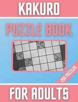 Kakuro Puzzle Book For Adults . 200 Puzzles