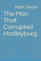 The Man That Corrupted Hadleyburg