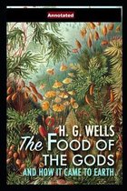 The Food of the Gods and How It Came to Earth Annotated