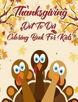Thanksgiving Dot To Dot Coloring Book For Kids