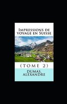 Impressions de voyage en Suisse (tome 2) illustree