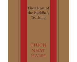 The Heart of the Buddha's Teaching