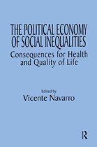 Policy, Politics, Health and Medicine Series - The Political Economy of Social Inequalities