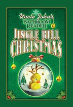 Uncle John's Bathroom Reader Jingle Bell Christmas