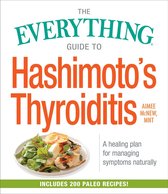 Everything® Series - The Everything Guide to Hashimoto's Thyroiditis