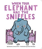 When Your... - When Your Elephant Has the Sniffles