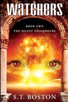 The Silent Neighbours (Watchers Book 2)