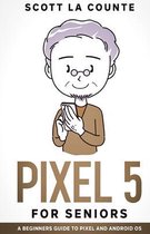 Pixel 5 For Seniors