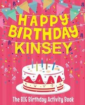 Happy Birthday Kinsey - The Big Birthday Activity Book