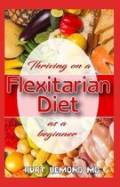 Thriving on a Flexitarian Diet as a beginner