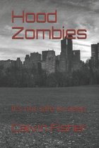 Hood Zombies