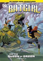 DC Super Hero Adventures- Batgirl and the Queen of Green