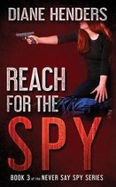 Reach For The Spy