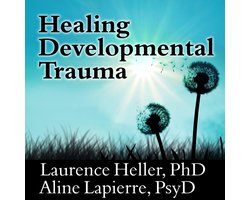 Healing Developmental Trauma