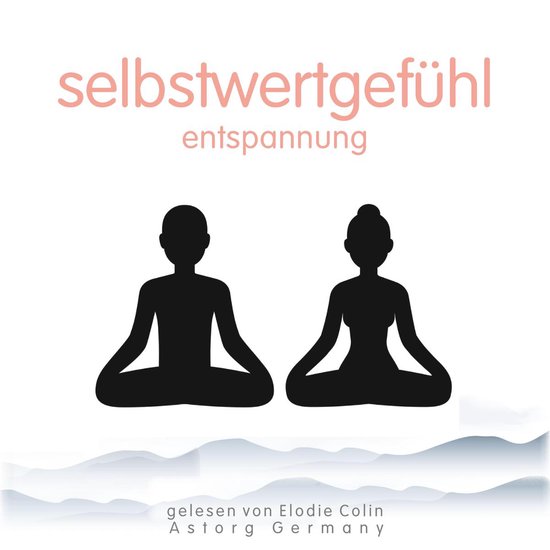 Selbstwertgefühl-Entspannung - cover