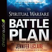 Le plan de bataille de la guerre spirituelle : Démasquer 15 démons harcelants qui veulent détruire votre vie