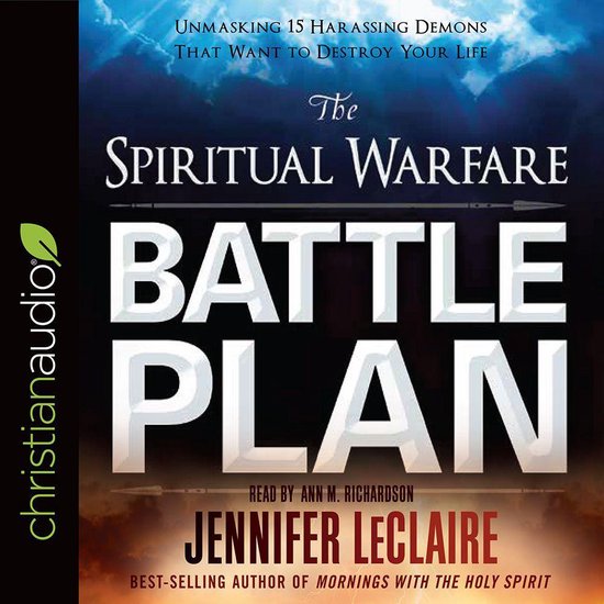 The Spiritual Warfare Battle Plan audioboek: Unmasking 15 Harassing Demons That Want To Destroy Your Life