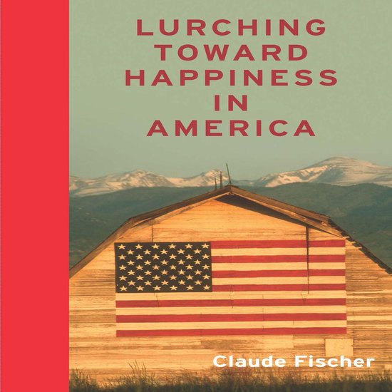 Lurching Towards Happiness in America - cover