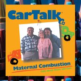 Car Talk: Maternal Combustion