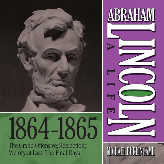Abraham Lincoln: A Life 1864-1865 - cover
